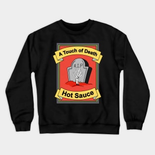 A touch of Death Crewneck Sweatshirt